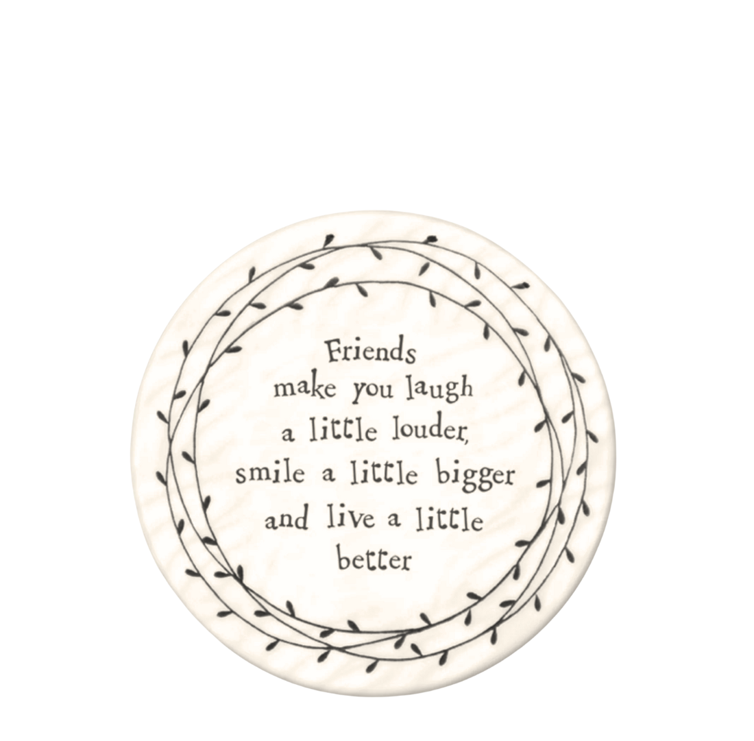 Coaster Round | Friends Make You Laugh...