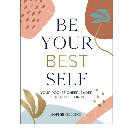Be Your Best Self | Sophie Golding