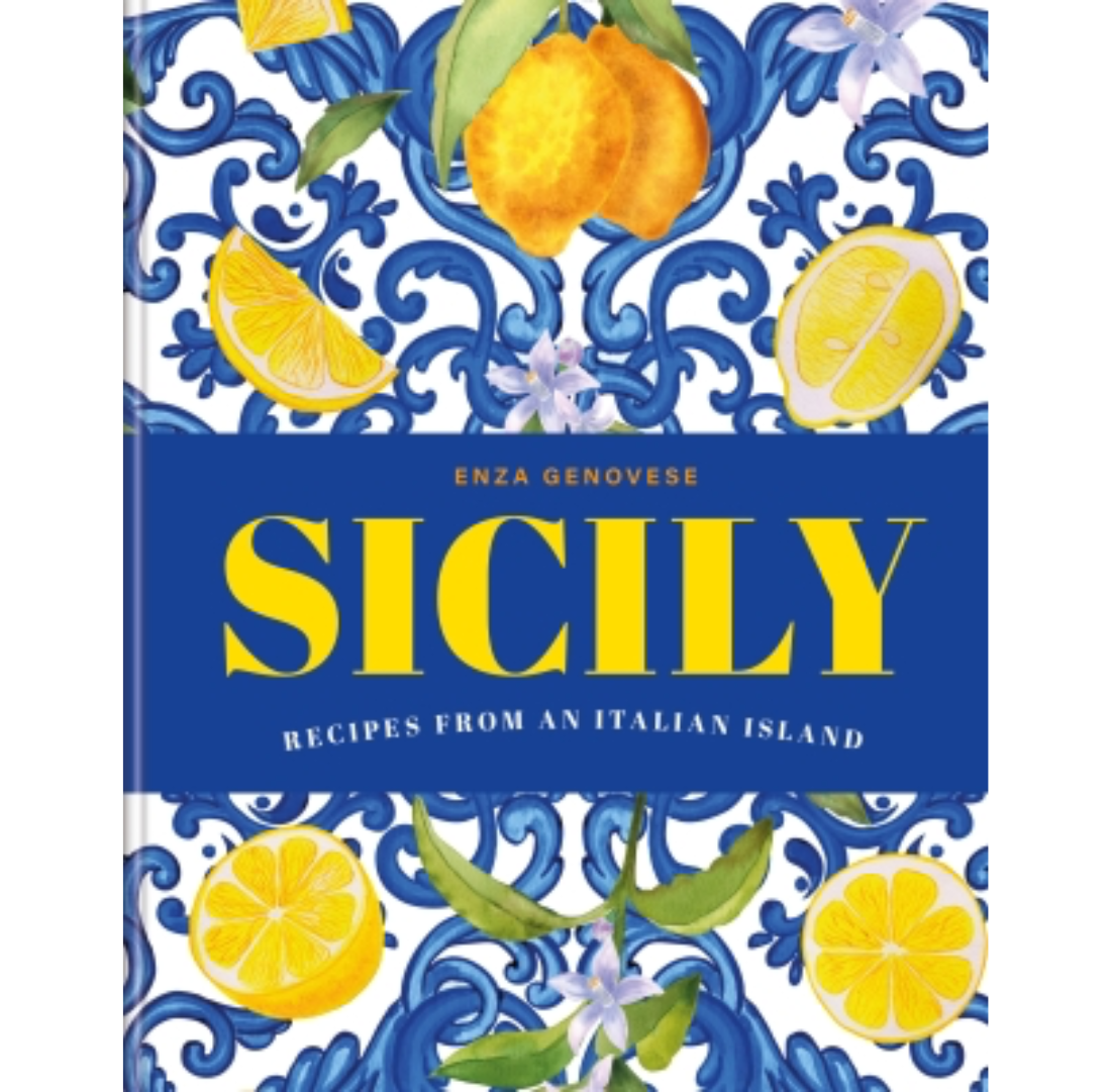 Sicily: Recipes from an Italian Island | Enza Genovese