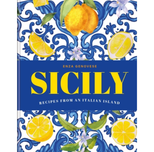 Sicily: Recipes from an Italian Island | Enza Genovese