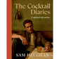 The Cocktail Diaries A Spirited Adventure | Sam Heughan