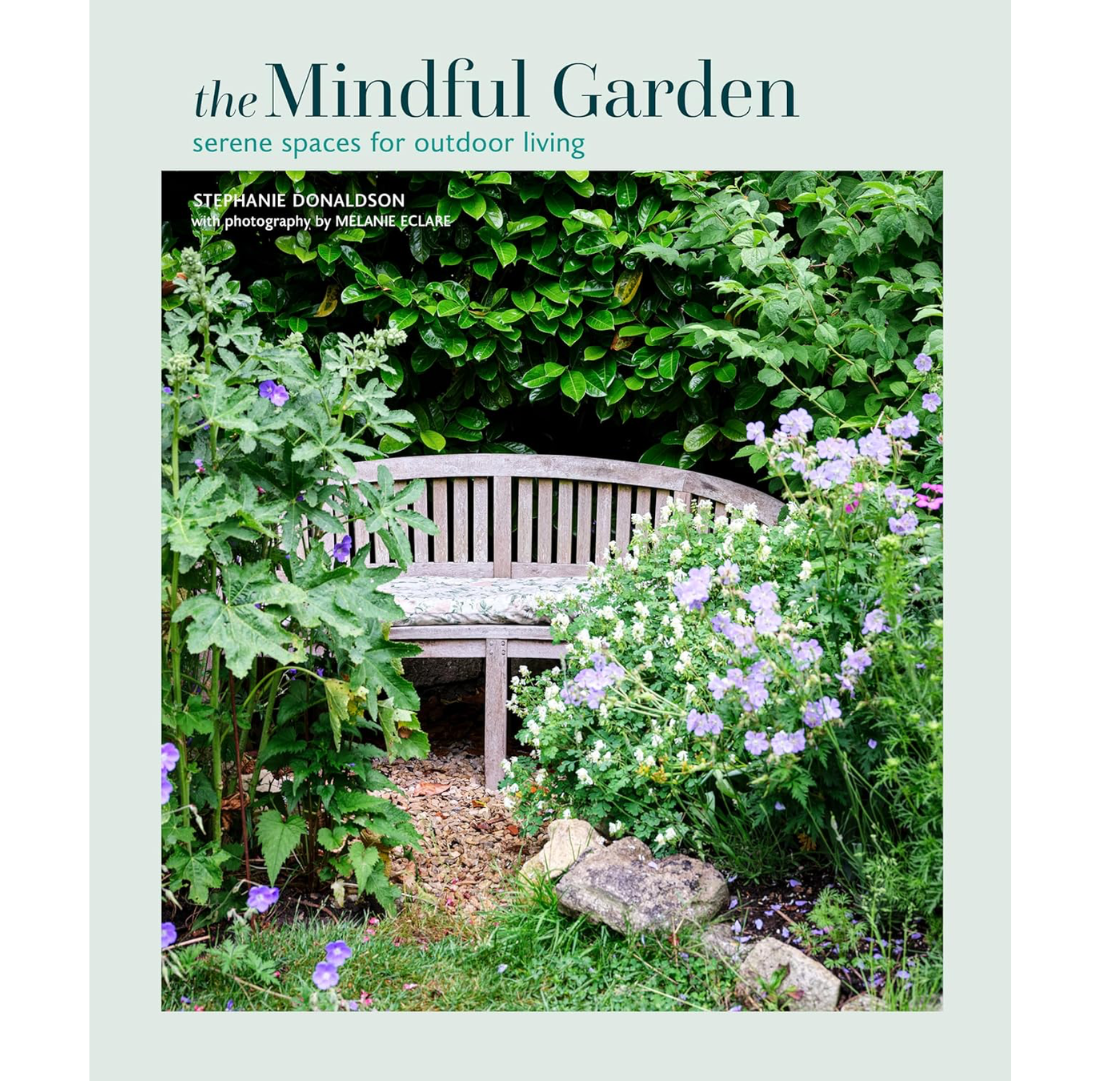 The Mindful Garden | Stephanie Donaldson