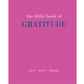 The Little Book of Gratitude | Joanna Gray