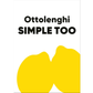Ottolenghi Simple Too | Yotam Ottolenghi