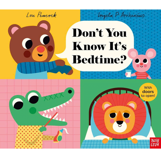 Don't You Know It's Bedtime? | Lou Peacock