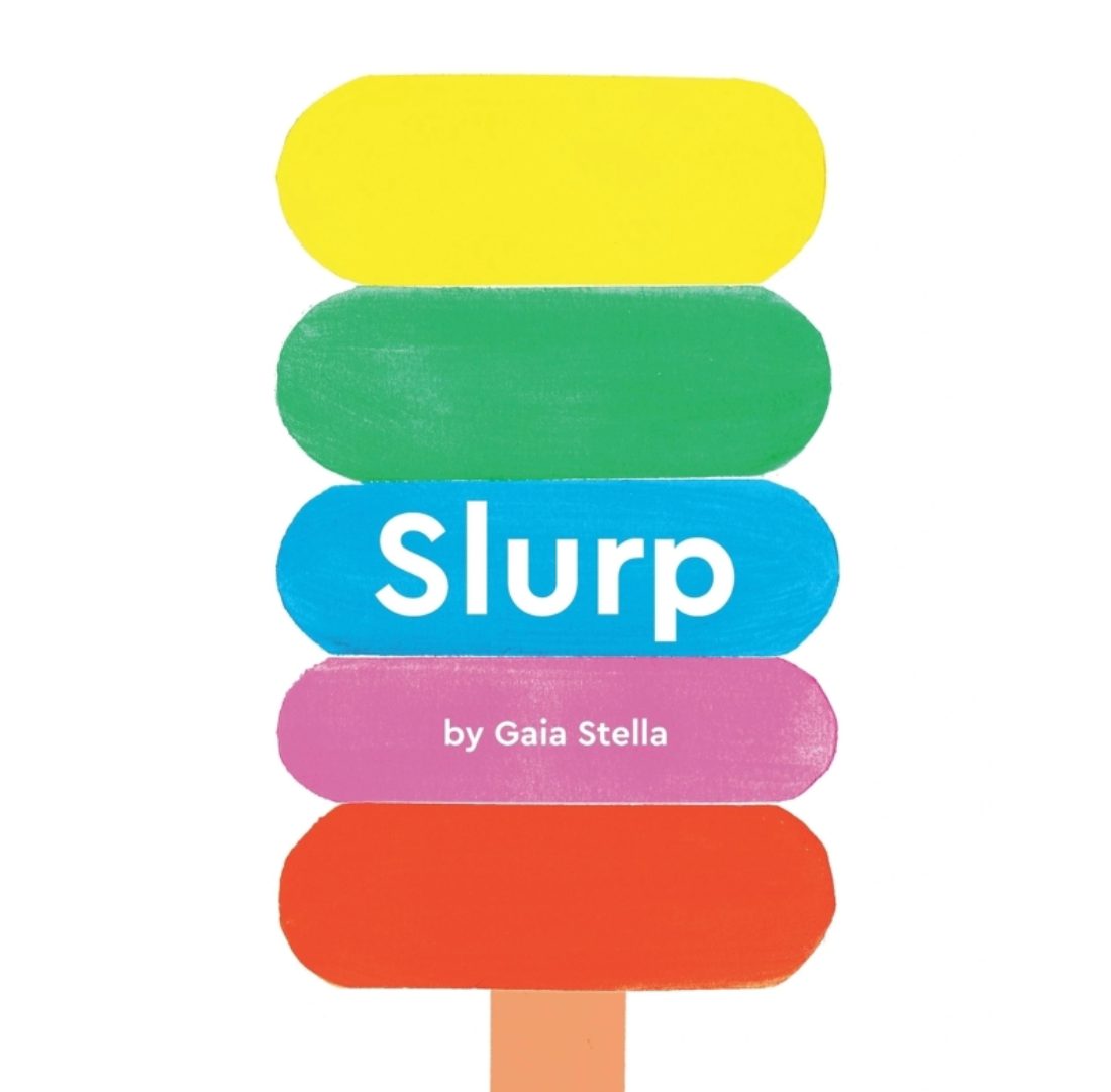 Slurp | Gaia Stella