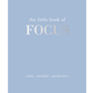 The Little Book of Focus | Joanna Gray