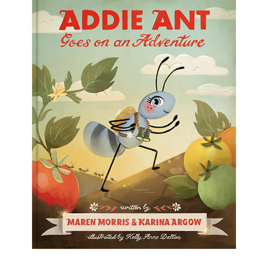 Addie Ant Goes On An Adventure |  Maren Morris + Karina Argow