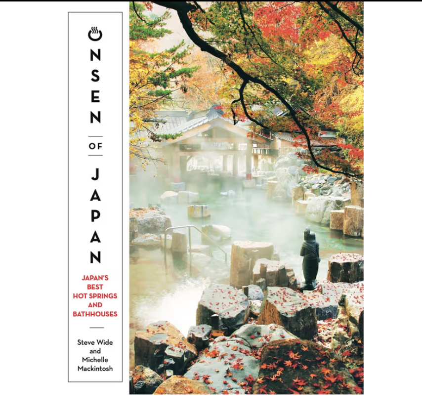 Onsen of Japan | Michelle Mackintosh + Steve Wide