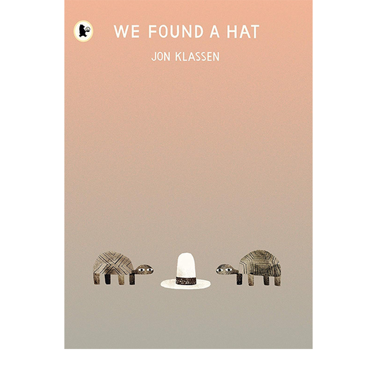 We Found A Hat | Jon Klassen